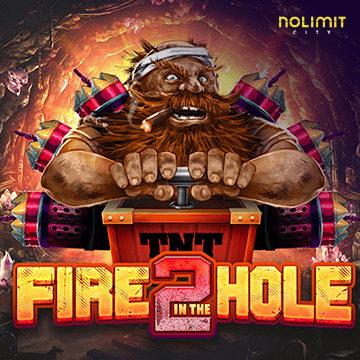 Fire In The Hole 2 - STONEBET88